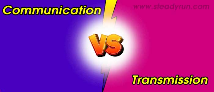 Difference between Communication and Transmission