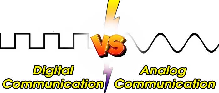 Differences between Digital and Analog Communication Systems